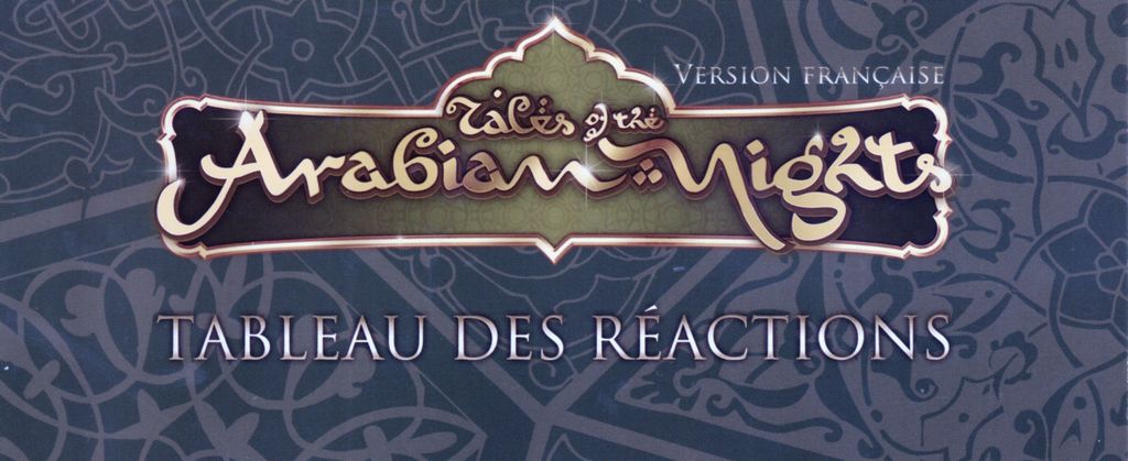 Tales of the Arabian Nights - Tableaux des Réactions FR - Credit: jlele