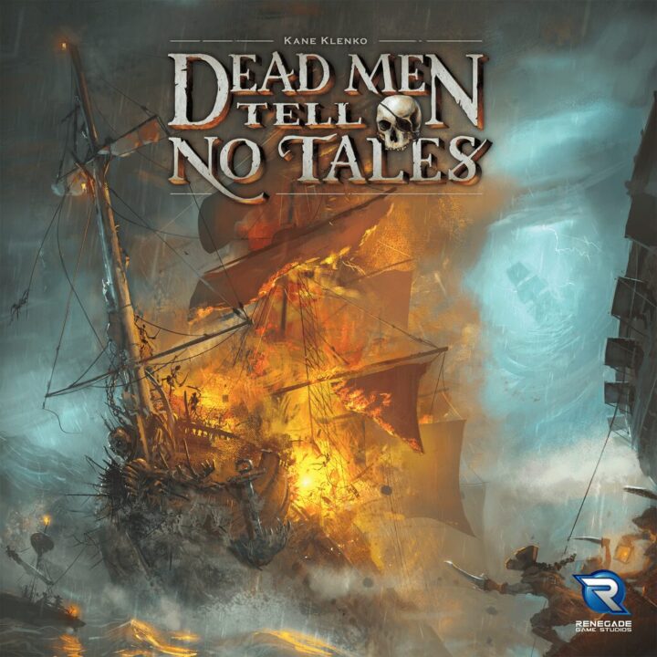 Dead Men Tell No Tales - Dead Men Tell No Tales, Renegade Game Studios, 2021 — front cover (image provided by the publisher) - Credit: W Eric Martin